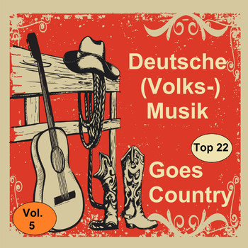 Various Artists - Top 22: Deutsche (Volks-)Musik Goes Country, Vol. 5