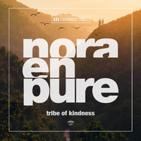Nora En Pure - Tribe of Kindness