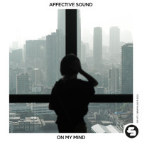 Affective Sound - On My Mind