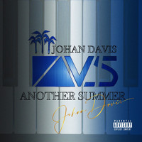Johan Davis - Another Summer (Explicit)