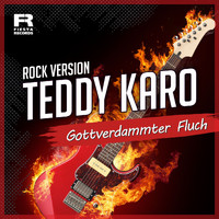 Teddy Karo - Gottverdammter Fluch (Rock Version)