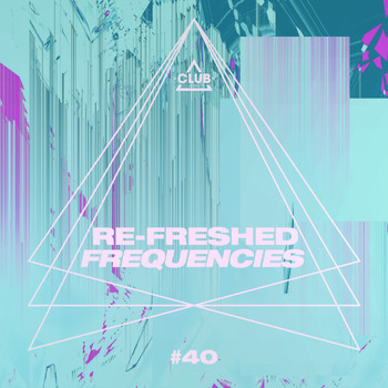 Various Artists - Re-Freshed Frequencies, Vol. 40