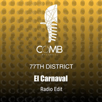 77th District - El Carnaval (Radio Edit)