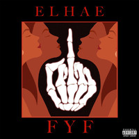 Elhae - FYF (Explicit)