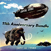Capital Cities - Safe And Sound 11th Anniversary Bundle