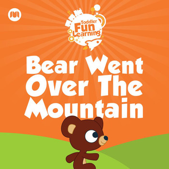 Toddler Fun Learning - Bear Went Over the Mountain