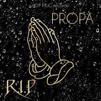 Propa - R.I.P