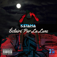 Ketama - Eclairé par la lune (Radio edit [Explicit])