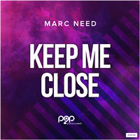 Marc Need - Keep Me Close