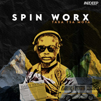 Spin Worx - Taba Tsa Moya