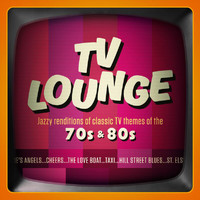 The Jeff Steinberg Jazz Ensemble - TV Lounge: Jazzy Renditions Of Classic TV Themes Of The 70s & 80s