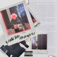 Justin Time - MANEUVERS (Explicit)