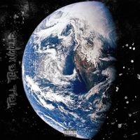 A.B. - Tell The World (Explicit)