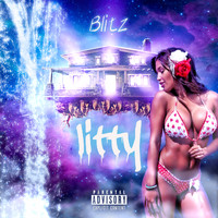 Blitz - Litty (Explicit)