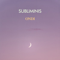 SUBLIMINIS - ONDI