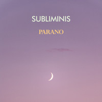 SUBLIMINIS - PARANO