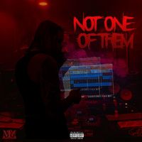 streetz - Not One Of Them (Explicit)