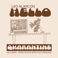 Leo Alarcon - Hello Quarantine
