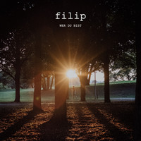 Filip - Wer du bist