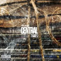 Farrow - ROLLIN ON CENTRAL TIMES (Explicit)