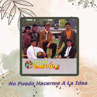 Grupo Cimarron - No Puedo Hacerme a la Idea