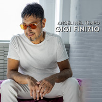 Gigi Finizio - Angeli nel Tempo