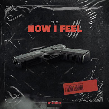 FYA - HOW I FEEL (Explicit)