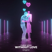 Chris Voss - Without Love (Extended Mix)