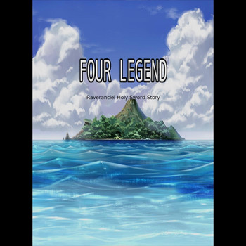 Misaki Horio, Araba & Tomomi Kiyota - Four Legend: Raveranciel Holy Sword Story