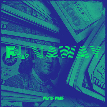 Wayne Wade - Run Away