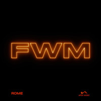 Rome - FWM (Explicit)