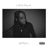 Esotera - I Still Love U (Explicit)