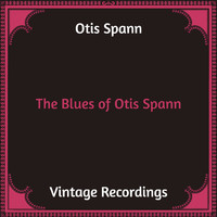 Otis Spann - The Blues of Otis Spann (Hq remastered)