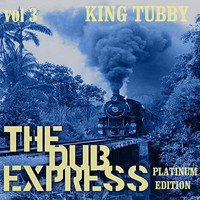 King Tubby - The Dub Express Vol 3 Platinum Edition