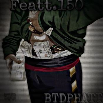 Phatt - Featt.150 (Explicit)