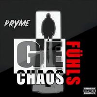 PRYME - Gefühlschaos EP (Explicit)