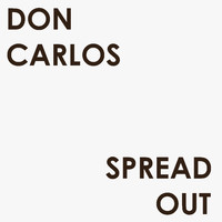 Don Carlos - Spread Out