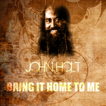 John Holt - Bring It Home to Me