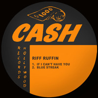 Riff Ruffin - If I Can't Have You / Blue Streak