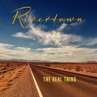 Rivertown - The Real Thing
