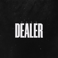 Koko - Dealer (Explicit)