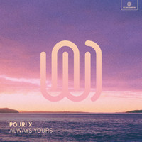 POURI X - Always Yours