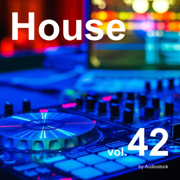 Various Artists - House, Vol. 42 -Instrumental BGM- by Audiostock