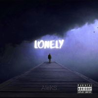 Aleks - Lonely (Explicit)