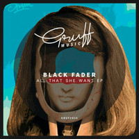 Black Fader - All That She Want