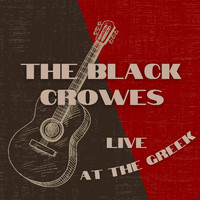 The Black Crowes - The Black Crowes Live At The Greek
