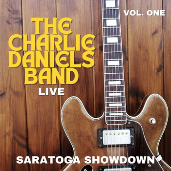 The Charlie Daniels Band - The Charlie Daniels Band Live: Saratoga Showdown, vol. 1