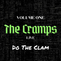 The Cramps - The Cramps Live: Do The Clam, vol. 1