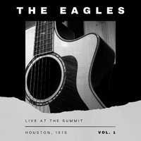 The Eagles - The Eagles Live At The Summit, Houston, 1976 vol. 1