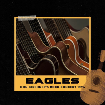 The Eagles - The Eagles: Don Kirshner's Rock Concert 1974